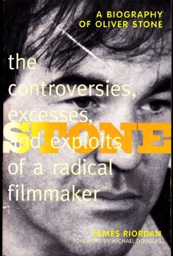 Stone: The Controversies, Excesses, and Exploits of a Radical Filmmaker