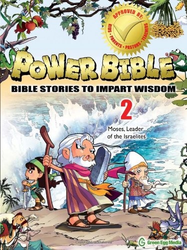 Power Bible: Moses, leader of the Israelites