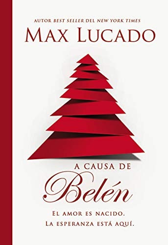 A causa de BelÃ©n: El amor es nacido. La esperanza estÃ¡ aquÃ­. (Spanish Edition)