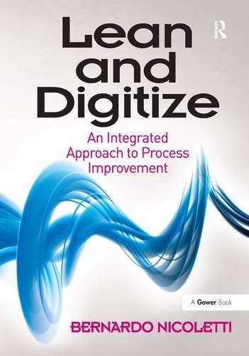Lean and Digitize: An Integrated Approach to Process Improvement