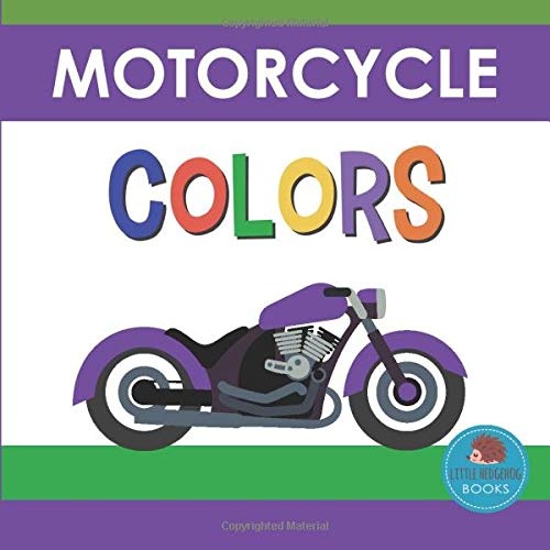 Motorcycle Colors: First Picture Book for Babies, Toddlers and Children (Little Hedgehog Color Books)