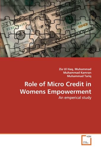 Role of Micro Credit in Womens Empowerment: An emperical study