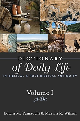 Dictionary of Daily Life in Biblical and Post-Biblical Antiquity: A-Da