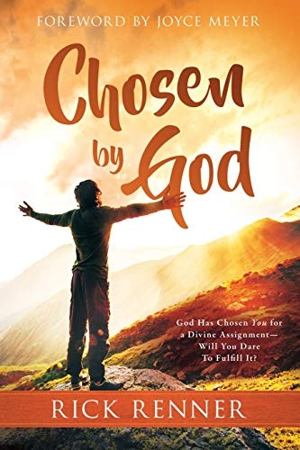 Chosen By God: God Has Chosen You for a Divine Assignment â Will You Dare To Fulfill It?