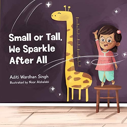 Small or Tall, We Sparkle After All: A Body Positive Children's Book about Confidence and Kindness (Sparkling Me Series)