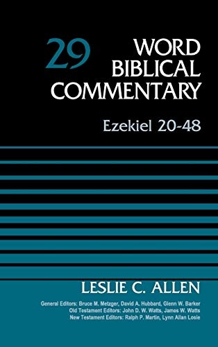 Ezekiel 20-48, Volume 29 (29) (Word Biblical Commentary)