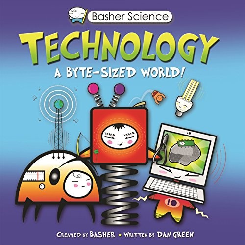 Basher Science: Technology