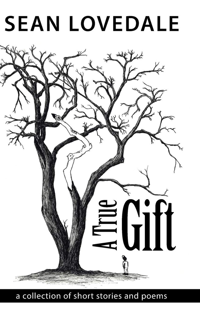 A True Gift: a collection of short stories and poems