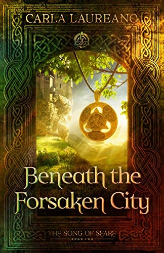 Beneath the Forsaken City (Volume 2) (The Song of Seare)