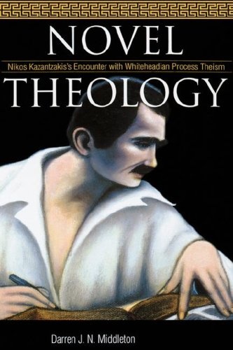 Novel Theology: Nikos Kazantzakis's Encounter with Whiteheadian Process Theism