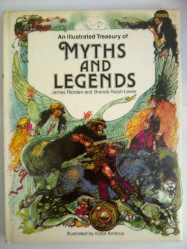 An Illustrated Treasury of Myths and Legends