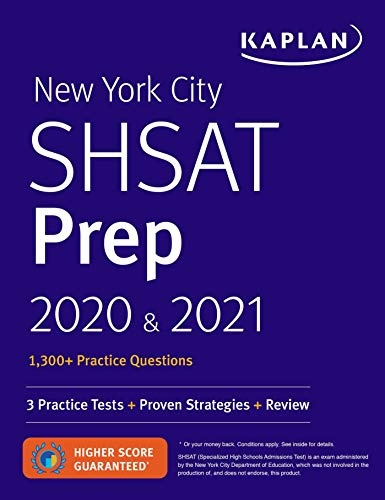 New York City SHSAT Prep 2020 & 2021: 3 Practice Tests + Proven Strategies + Review (Kaplan Test Prep NY)