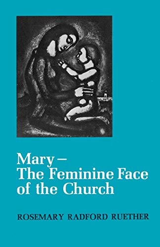Mary The Feminine Face of the Church