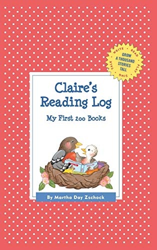 Claire's Reading Log: My First 200 Books (GATST) (Grow a Thousand Stories Tall)