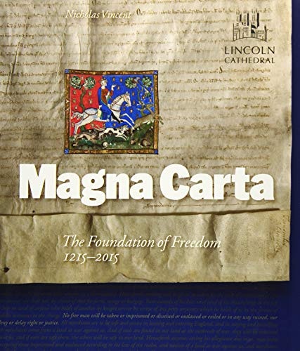 Magna Carta: The Foundation of Freedom 1215-2015