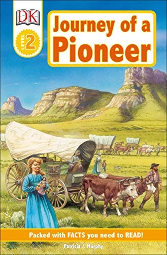 DK Readers L2: Journey of a Pioneer (DK Readers Level 2)