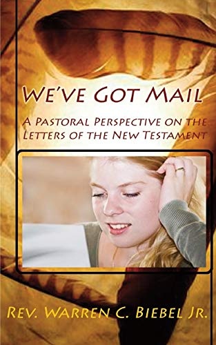 We've Got Mail: The New Testament Letters in Modern English
