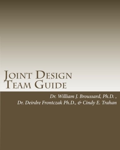 Joint Design Team Guide: A collaborative approach to executing breakthrough business strategies
