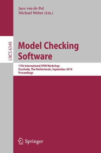 Model Checking Software: 17th International SPIN Workshop, Enschede, The Netherlands, September 27-29, 2010, Proceedings (Lecture Notes in Computer Science, 6349)