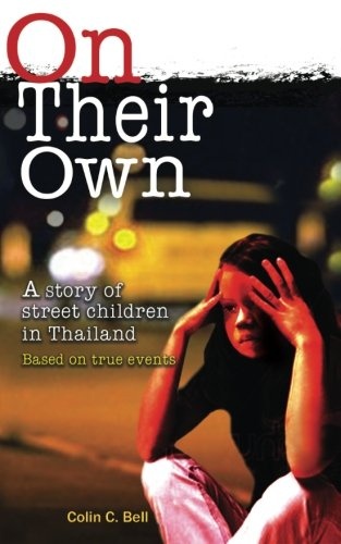 On Their Own: a story of street children in Thailand