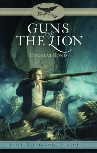 Guns of the Lion (Faith & Freedom Trilogy, Book 2)