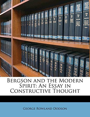 Bergson and the Modern Spirit: An Essay in Constructive Thought