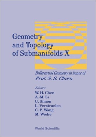 Geometry and Topology of Submanifolds X - Differential Geometryin Honor of Prof S S Chern