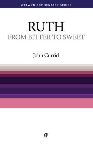 WCS Ruth: From Bitter to Sweet (Welwyn Commentary) (Welwyn Commentaries)