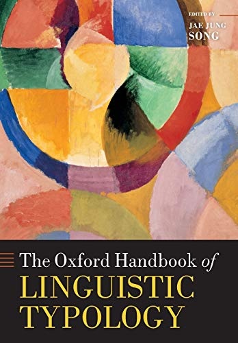 The Oxford Handbook of Linguistic Typology (Oxford Handbooks)