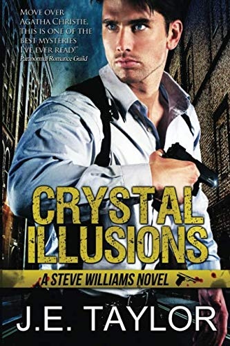 Crystal Illusions: A Steve Williams Novel (Volume 5)