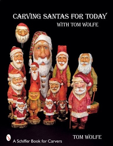 Carving Santas for Today: with Tom Wolfe