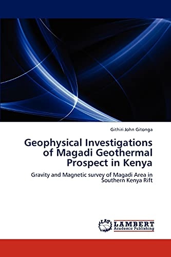 Geophysical Investigations of Magadi Geothermal Prospect in Kenya: Gravity and Magnetic survey of Magadi Area in Southern Kenya Rift