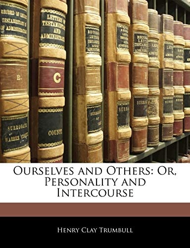 Ourselves and Others: Or, Personality and Intercourse