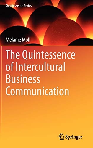 The Quintessence of Intercultural Business Communication (Quintessence Series)