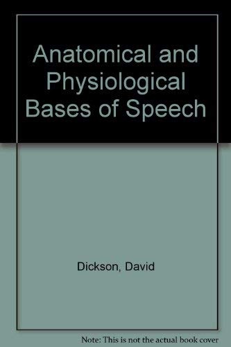 Anatomical and Physiological Bases of Speech