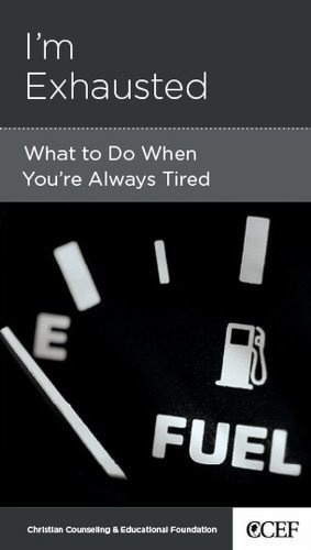 I'm Exhausted: What to Do When Your're Always Tired