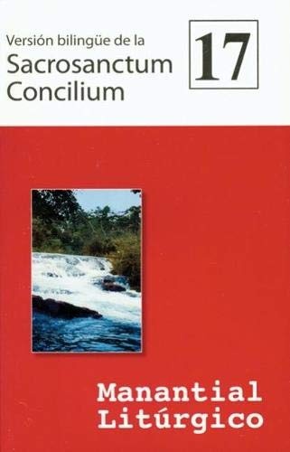 Version bilingue de la Sacrosanctum Concilium: Manantial Liturgico 17 (Spanish Edition)