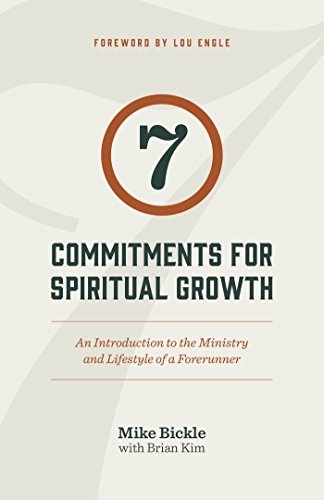 7 Commitments for Spiritual Growth: An Introduction to the Ministry and Lifestyle of a Forerunner