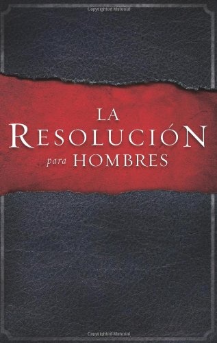 La ResoluciÃ³n para Hombres (Spanish Edition)