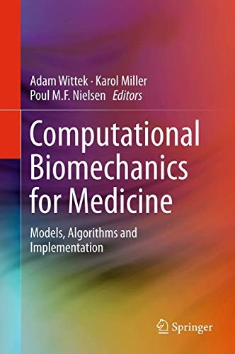 Computational Biomechanics for Medicine: Models, Algorithms and Implementation