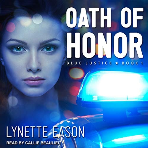 Oath of Honor (The Blue Justice Series) (Blue Justice, 1)