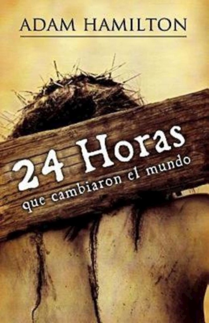 24 horas que cambiaron el mundo: 24 Hours That Changed the World - Spanish edition