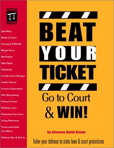 Beat Your Ticket: Go to Court & Win! (Quick & Legal)