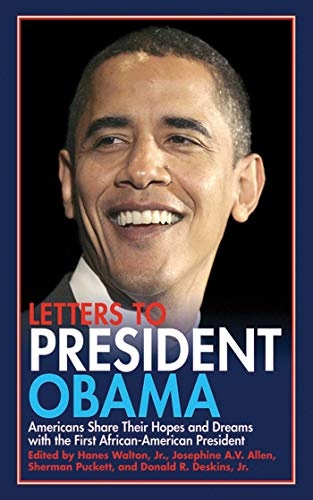 Letters to President Obama: Americans Share Their Hopes and Dreams with the First African-American President