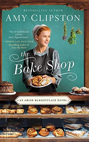 The Bake Shop (An Amish Marketplace Novel)
