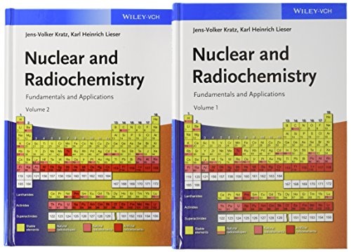 Nuclear and Radiochemistry, 2 Volume Set: Fundamentals and Applications