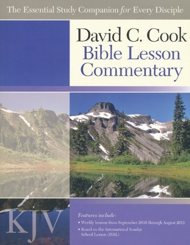 David C. Cook Bible Lesson Commentary: The Essential Study Companion for Every Disciple: KJV (KJV International Bible Lesson Commentary)