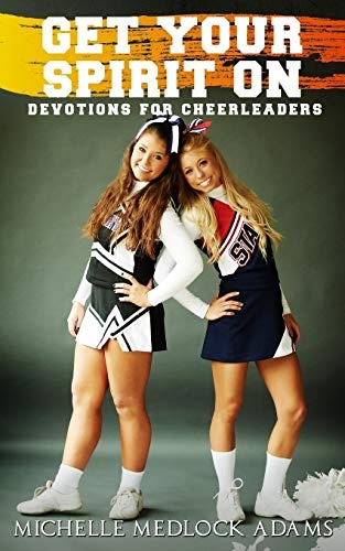 Get Your Spirit On!: Devotions for Cheerleaders