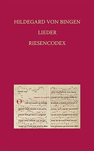 Hildegard Von Bingen - Lieder: Riesencodex (Hs. 2) Der Hessischen Landesbibliothek Wiesbaden Fol. 466 Bis 481v (Elementa Musicae) (German and English Edition)