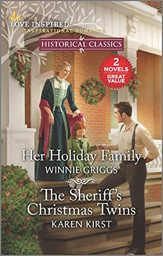 Her Holiday Family and The Sheriff's Christmas Twins (Love Inspired Historical Classics)